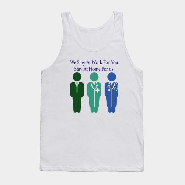 We stay at work for you Tank Top by SOgratefullART